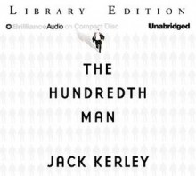 The Hundredth Man - Jack Kerley, Dick Hill