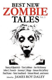 Best New Zombie Tales (Vol 3) - James Roy Daley, Tim Lebbon, Paul Kane