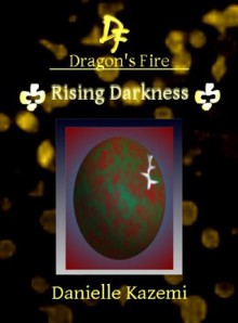 Rising Darkness (#19) - Danielle Kazemi