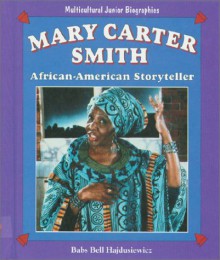 Mary Carter Smith: African-American Storyteller - Babs Bell Hajdusiewicz