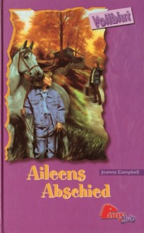 Aileens Abschied (Vollblut, #17) - Joanna Campbell, Karen Bentley