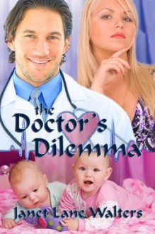 The Doctor's Dilemma - Janet Lane Walters