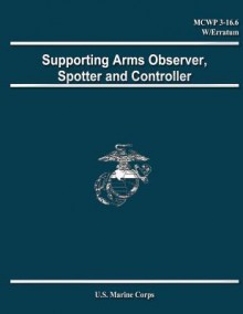 Supporting Arms Observer, Spotter and Controller - Department Of The Navy