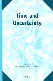 Time and Uncertainty - Paul A. Harris, M. Crawford