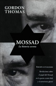 Mossad: La historia secreta - Gordon Thomas, Gerardo Gambolini