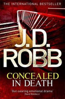 Concealed in Death (In Death, #38) - J.D. Robb