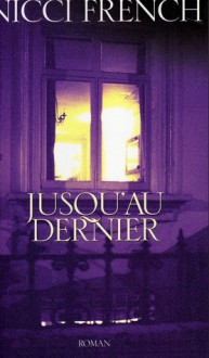 Jusqu'au dernier - Nicci French