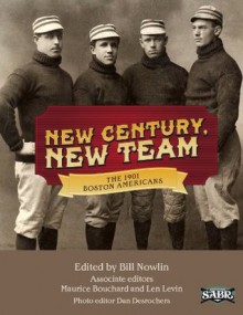 New Century, New Team: The 1901 Boston Americans - Bill Nowlin