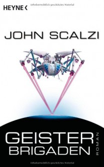 Geisterbrigaden - John Scalzi