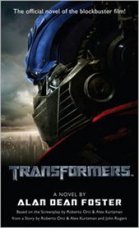 Transformers - Alan Dean Foster, Roberto Orci, Alex Kurtzman