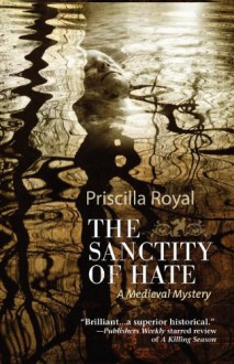 Sanctity of Hate - Priscilla Royal