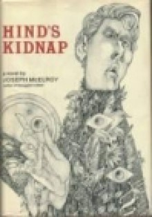 Hind's Kidnap : A Pastoral on Familiar Airs - Joseph McElroy