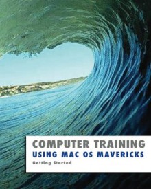 Using Mac OS Mavericks (Computer Training) - Kevin Wilson