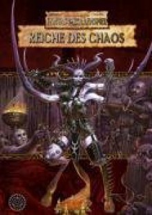 Warhammer Fantasy Rollenspiel – Reiche des Chaos - Robert J. Schwalb, Oliver Hoffmann, Alexander von Peschke-Pigulla