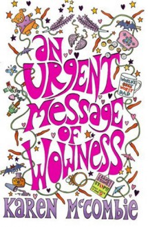 An Urgent Message Of Wowness - Karen McCombie