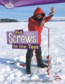 Put Screws to the Test - Sally M. Walker, Roseann Feldmann