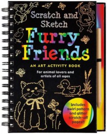 Scratch and Sketch Furry Friends: An Art Activity Book for Animal Lovers and Artists of All Ages (Scratch & Sketch) - Heather Zschock, Martha Day Zschock