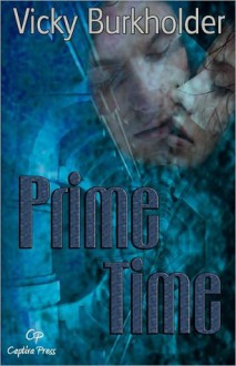 Prime Time - Vicky Burkholder