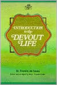 Introduction to the Devout Life - Francis de Sales