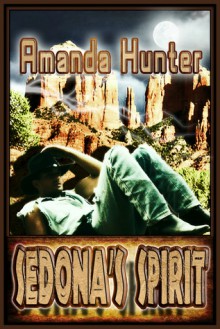 Sedona's Spirit - Amanda S. Hunter, Jeffrey Kosh