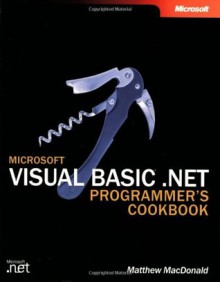 Microsoft Visual Basic .NET Programmer's Cookbook (Pro-Developer) - Matthew MacDonald