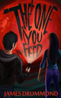 The One You Feed - James Drummond