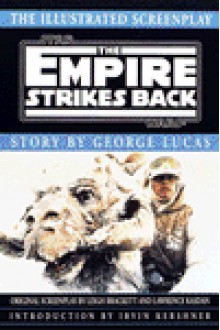 The Empire Strikes Back: Screenplay (Star Wars) - Leigh Brackett, George Lucas, Lawrence Kasdan