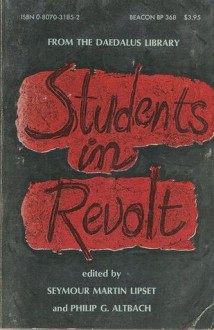 Students in Revolt - Philip G. Altbach, Seymour Martin Lipset