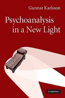 Psychoanalysis in a New Light - Gunnar Karlsson