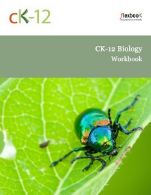 CK-12 Biology Workbook - CK-12 Foundation