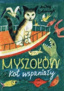 Myszołów - kot wspaniały - Andrzej Urbańczyk