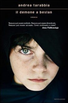 Il demone a Beslan - Andrea Tarabbia