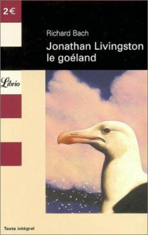 Jonathan Livingston le goéland - Richard Bach, Pierre Clostermann