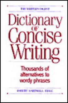 The Writer's Digest Dictionary of Concise Writing - Robert Hartwell Fiske