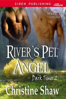 River's Pet, Angel - Christine Shaw