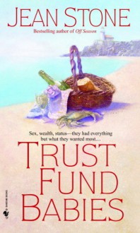 Trust Fund Babies - Jean Stone