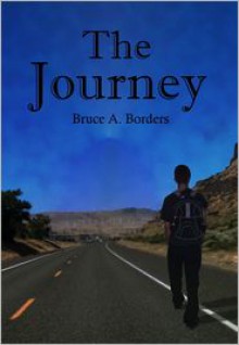 The Journey - Bruce A. Borders