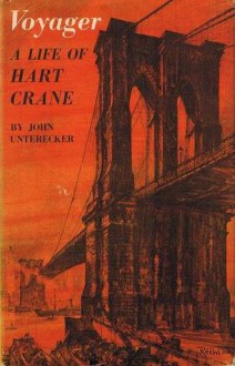 Voyager: A Life Of Hart Crane - John E. Unterecker