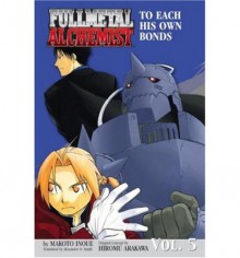 Fullmetal Alchemist: To Each His Own Bonds - Makoto Inoue