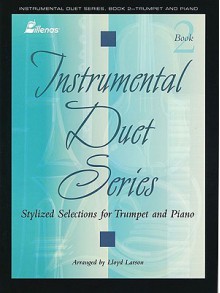 Instrumental Duet Series - Book 2: (Worship Suite) Stylized Selections for Trumpet and Piano - Lloyd Larson