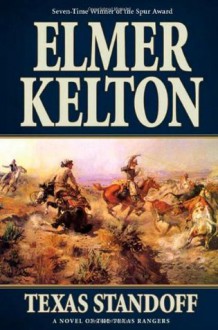 Texas Standoff: A Novel of the Texas Rangers - Elmer Kelton