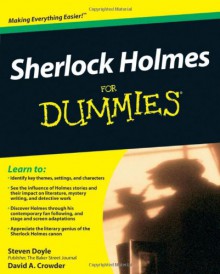 Sherlock Holmes For Dummies - Steven Doyle, David A. Crowder