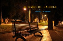 Il Bimbo di Rachele - Daniela Alibrandi