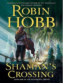 Shaman's Crossing (Soldier Son, #1) - Robin Hobb