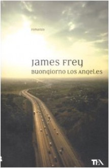 Buongiorno Los Angeles - James Frey, Bruno Amato