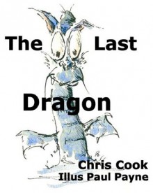 The Last Dragon (Trevor the Dragon) - Chris Cook, Paul Payne