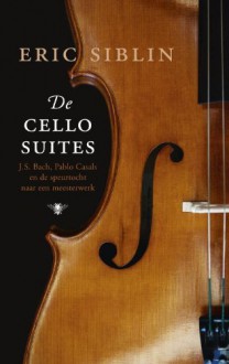 De Cellosuites - Eric Siblin, Frits van der Waa