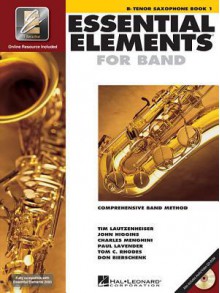 Essential Elements 2000, Bb Tenor Saxophone Book 1: comprehensive band method [With CD (Audio) and DVD] - Tim Lautzenheiser