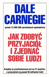 Jak zdobyć przyjaciół i zjednać sobie ludzi - Paweł Cichawa, Dale Carnegie