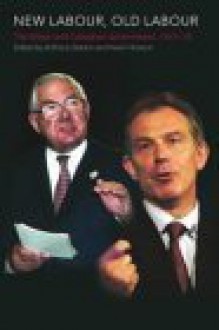 New Labour, Old Labour: The Wilson and Callaghan Governments 1974-1979 - Anthony Seldon